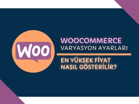 WooCommerce En Yüksek Fiyatı Gösterme – Varyasyon Ayarları