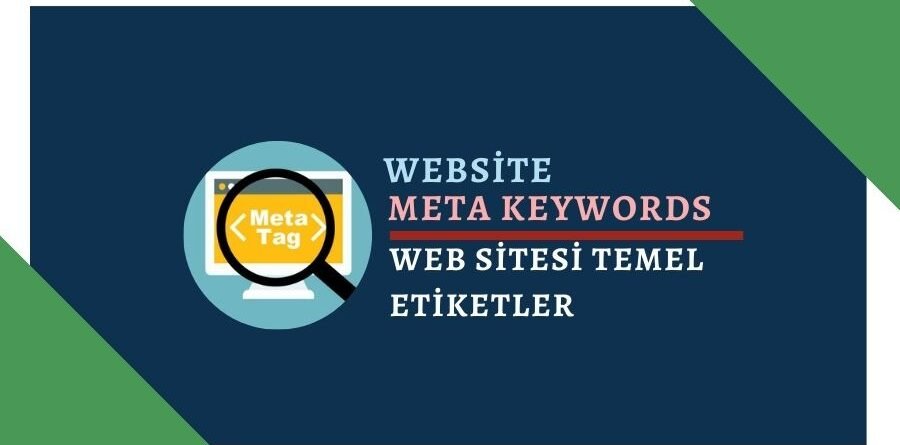 Web Sitesi Meta Etiketleri - Anahtar Kelimeler Nasıl Eklenir
